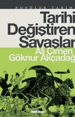Tarihi Değiştiren Savaşlar ALİ ÇİMEN, GÖKNUR AKÇADAĞ - 1