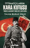 İttihatçıların Kara Kutusu TALHA BURAK ÜNLÜ - 1