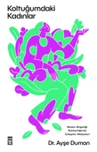 Koltuğumdaki Kadınlar AYŞE DUMAN - 1