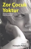 Zor Çocuk Yoktur HÜSEYİN PEKER - 1