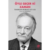 ÖYLE GEÇERKİ ZAMAN  TEOMAN DURALI KİTABI  TURKUVAZ - 1