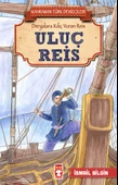 Uluç Reis - Kahraman Türk Denizcileri İSMAİL BİLGİN - 1