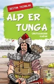Alp Er Tunga - Destan Yazanlar NEFİSE ATÇAKARLAR - 1