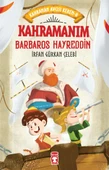 Kahramanım Barbaros Hayreddin - Kahraman Avcısı Kerem 8 İRFAN GÜRKAN ÇELEBİ - 1