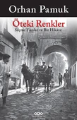Öteki Renkler Seçme Yazılar ve Bir Hikaye ORHAN PAMUK - 1