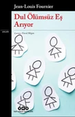Dul Ölümsüz Eş Arıyor JEAN LOUİS FOURNİER - 1