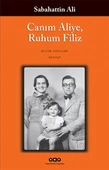 Canım Aliye, Ruhum Filiz SABAHATTİN ALİ - 1