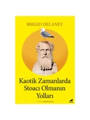 Kk Kaotik Zamanlarda Stoacı Olmanın Yolları - 1
