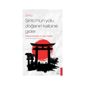 Şintonun Yolu Doğanın Kalbine Gider-Şinto - 1