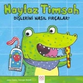 Haylaz Timsah Dişlerini Nasıl Fırçalar - 1
