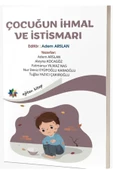 Çocuğun İhmal ve İstismarı / Adem Arslan / Eğiten Kitap / 9786255974006 - 1