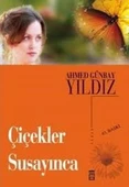 Timaş Yayınları Çiçekler Susayınca, Ahmed Günbay Yıldız (temiz 2.el) - 1
