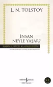 İş Bankası Kültür Yayınları   İnsan Neyle Yaşar? Lev Nikolayeviç Tolstoy - 1
