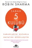 Sabah 5 Kulübü: Sabahlarını Kucakla Hayatını Güzelleştir - Robin Sharma - 1