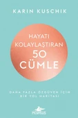Hayatı Kolaylaştıran 50 Cümle: Daha Fazla Özgüven İçin Bir Yol Haritası - Karin Kuschik - 1
