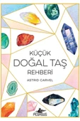 Küçük Doğal Taş Rehberi (Cep Boy) - Astrid Carvel - 1