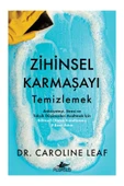 Zihinsel Karmaşayı Temizlemek - Caroline Leaf - 1