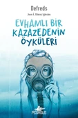 Evhamlı Bir Kazazedenin Öyküleri & Defreds - José Ángel Gómez Iglesias - 1