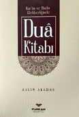 Kuran ve Hadis Rehberliğinde Dua Kitabı - Salim Akarsu - 1