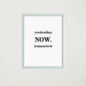Now Çerçeveli Poster Tablo - 2