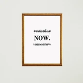 Now Çerçeveli Poster Tablo - 8