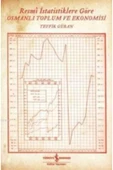 Resmi İstatistiklere Göre Osmanlı Toplum Ve Ekonomisi - 1
