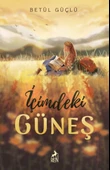 İçimdeki Güneş Ciltli BETÜL GÜÇLÜ - 1