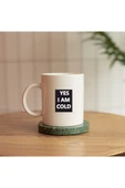 ALPŞAN TİCARET  YES I AM COLD YAZILI BASKILI KUPA - 1