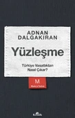 Yüzleşme Türkiye Vasatlıktan Nasıl Çıkar ADNAN DALGAKIRAN - 1