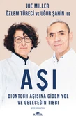 Aşı BioNTech Aşısına Giden Yol ve Geleceğin Tıbbı JOE MİLLER,ÖZLEM TÜRECİ,UĞUR ŞAHİN - 1