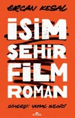 İsim Şehir Film Roman ERCAN KESAL - 1