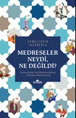 Medreseler Neydi, Ne Değildi Osmanlılarda Akli İlimlerin Eğitimi ve Modern Bilimin Girişi EKMELEDDİN İHSANOĞLU - 1