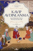 Kayıp Aydınlanma Orta Asya'nın Altın Çağı S. FREDERİCK STARR - 1