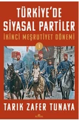 Türkiyede Siyasal Partiler Cilt 1 TARIK ZAFER TUNAYA - 1