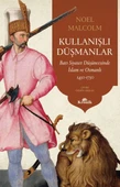 Kullanışlı Düşmanlar NOEL MALCOLM - 1