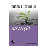 Savaşçı - Anlamlı ve Coşkulu Bir Yaşam İçin - 25.Yıl Özel Baskı - Doğan Cüceloğlu - Remzi Kitabevi - 1