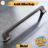 Gediz Metal Antik Nikel Kulp 224 mm Mobilya Çekmece Mutfak Dolabı Dolap Kapak Kulpları Kulb Kulpu - 1