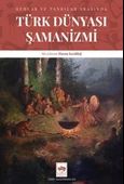 Türk Dünyası Şamanizmi - 1