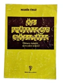 ÖZ TÜRKÇE SÖZLÜK ( YABANCI KARŞILIKLI, EŞ VE YAKIN ANLAMLI ) (İKİNCİ EL KİTAP) - 1
