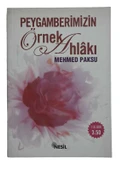 PEYGAMBERİMİZİN ÖRNEK AHLAKI (İKİNCİ EL KİTAP) - 1