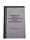 TMMOB'NİN  İLKELERİ ÇALIŞMA ANLAYIŞI YASASI YÖNTEMLERİ - TEMMUZ 2010 (İKİNCİ EL KİTAP) - 1
