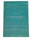 HALK KÜTÜPHANELERİ İÇİN HİZMET KILAVUZU (İKİNCİ EL KİTAP) - 1