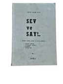 SEV VE SAY!.. -KİŞİDE, VİCDAN, GÖNÜL VE RUH'UN İŞLEMESİ- (İKİNCİ EL KİTAP) - 1