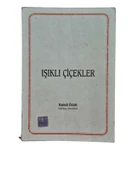 IŞIKLI ÇİÇEKLER  ŞİİRLER ( 1.DEMET,NİÇİN GELDİK, SEYRİMİZ ) (İKİNCİ EL KİTAP) - 1
