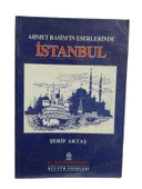 AHMET RASİM'İN ESERLERİNDE İSTANBUL (İKİNCİ EL KİTAP) - 1
