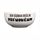 BEYAZ BEN ŞİŞMAN DEĞİLİM POFUDUĞUM TASARIM KASE - 1