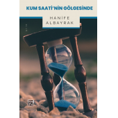Kum Saati'nin Gölgesinde - Hanife Albayrak - 1