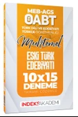 İndeks Akademi 2025 ÖABT MEB-AGS Muhtemel Türk Dili Edebiyatı-Türkçe Eski Türk Edebiyatı 10x15 Deneme Çözümlü İndeks Akademi Yayıncılık - 1