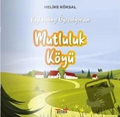 Mutluluk Köyü  -  Melike Köksal  -  Perseus Yayınevi  - - 1
