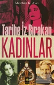 Tarihe İz Bırakan Kadınlar - 1